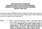 RANCANGAN DRAFT PERUBAHAN ANGGARAN DASAR IKATAN NOTARIS INDONESIA KONGRES LUAR BIASA IKATAN NOTARIS INDONESIA BANTEN, 28 MEI 2015