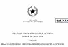 PERATURAN PEMERINTAH REPUBLIK INDONESIA NOMOR 24 TAHUN 2018 TENTANG PELAYANAN PERIZINAN BERUSAHA TERINTEGRASI SECARA ELEKTRONIK