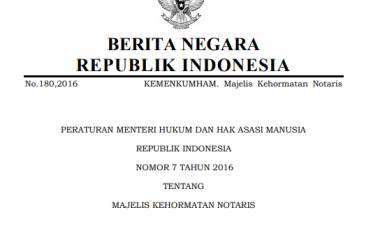 PERATURAN MENTERI HUKUM DAN HAM REPUBLIK INDONESIA NOMOR 7 TAHUN 2016 TENTANG MAJELIS KEHORMATAN NOTARIS