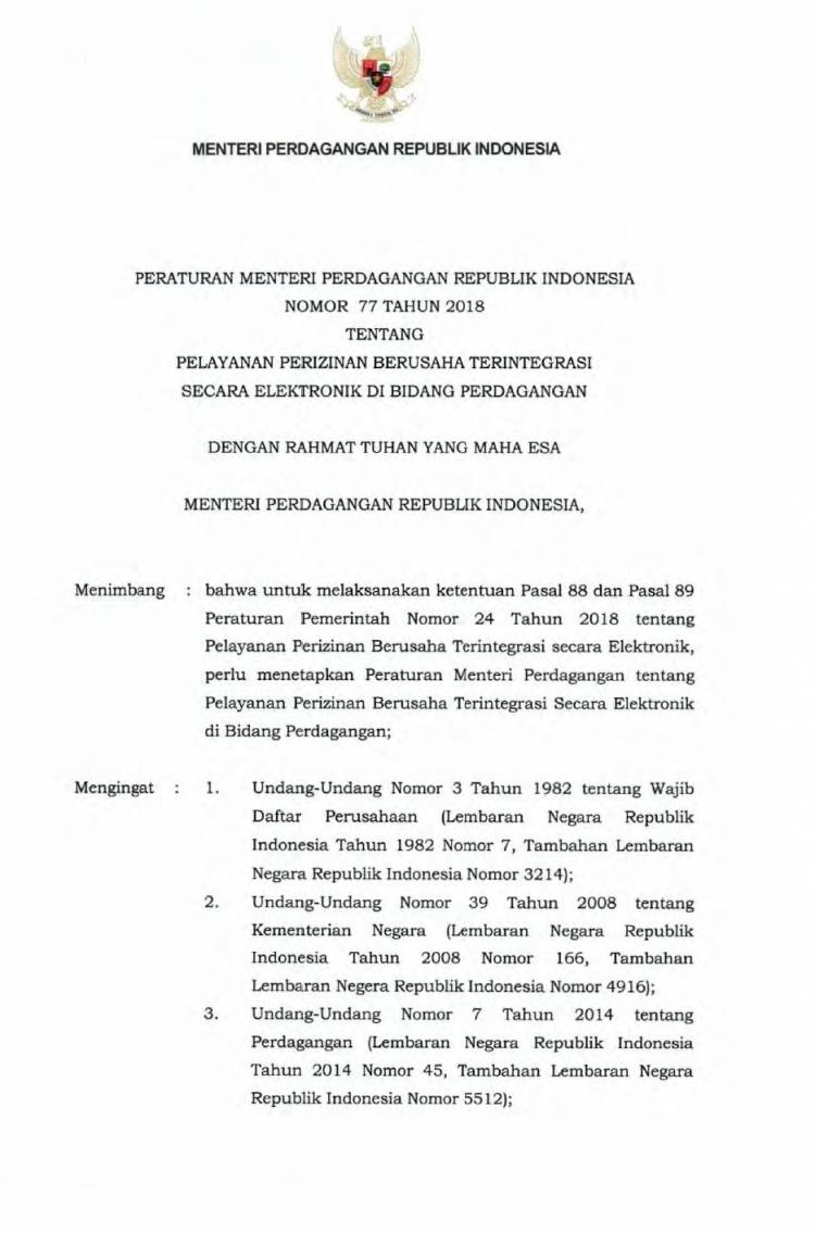 PERATURAN MENTERI PERDAGANGAN REPUBLIK INDONESIA NOMOR 77 TAHUN 2018 TENTANG PELAYANAN PERIZINAN BERUSAHA TERINTEGRASI SECARA ELEKTRONIK DI BIDANG PERDAGANGAN