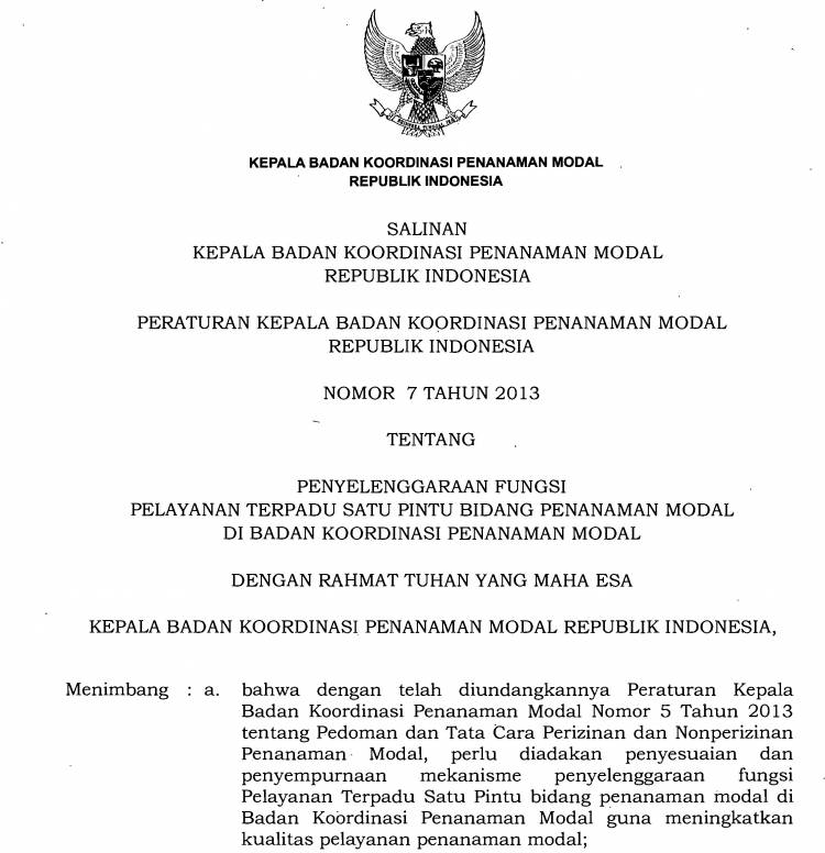 Perka BKPM No. 7 Thn 2013 Tentang Penyelenggaraan Fungsi Pelayanan Terpadu Satu Pintu Bidang Penanaman Modal Di Badan Koordinasi Penanaman Modal