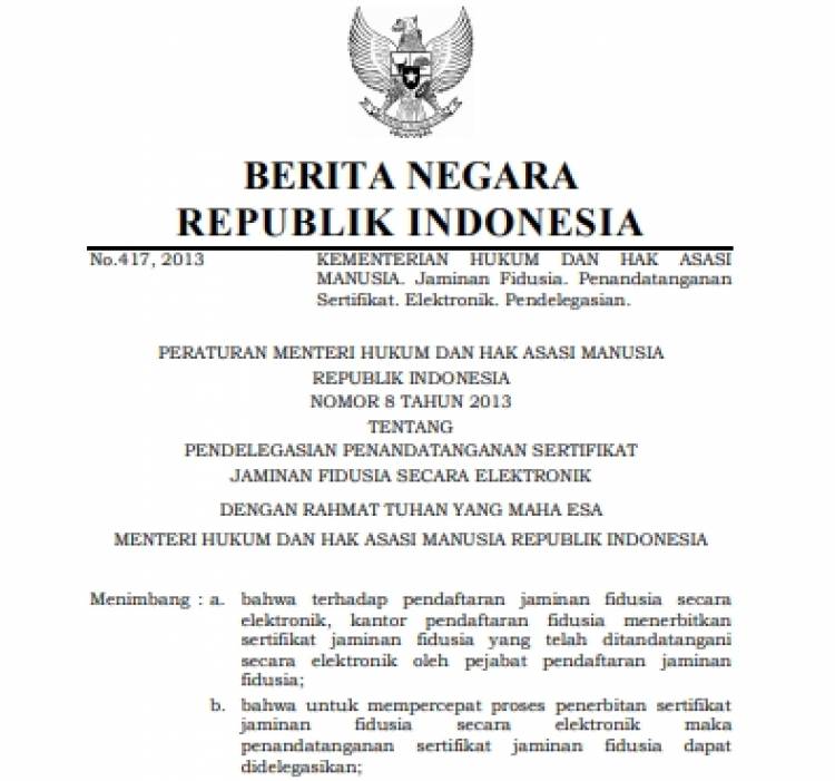 Permenkumham No 8 Tahun 2013 Tentang Pendelegasian Penandatanganan Sertifikat Jaminan Fidusia Secara Elektronik