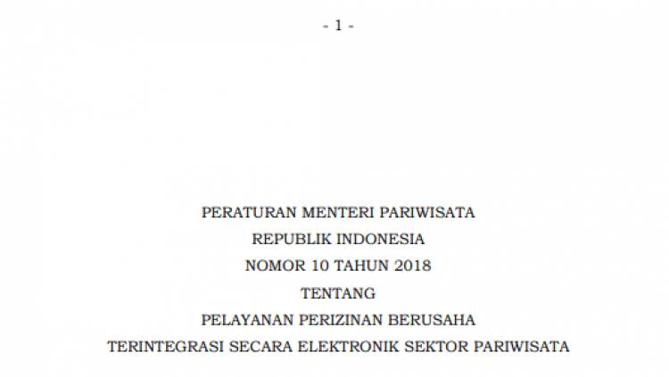 PERATURAN MENTERI PARIWISATA REPUBLIK INDONESIA NOMOR 10 TAHUN 2018 TENTANG PELAYANAN PERIZINAN BERUSAHA TERINTEGRASI SECARA ELEKTRONIK SEKTOR PARIWISATA